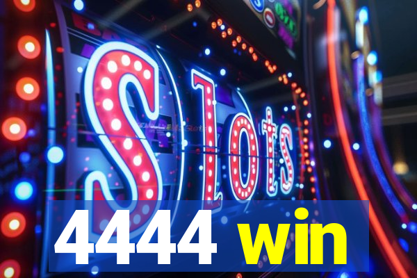 4444 win